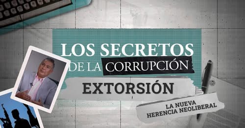 Los Secretos de La Corrupción.&nbsp;VIDEO.