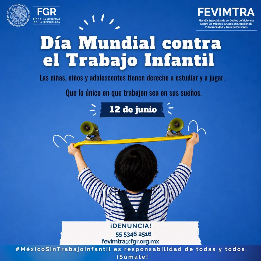 FGR Impulsa Campaña Informativa para Prevenir El Trabajo Infantil.